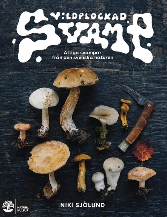 Vildplockad svamp (e-bok) av Niki Sjölund