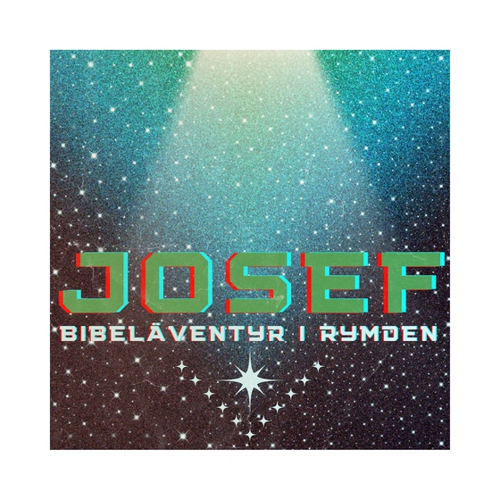 Josef – bibeläventyr i rymden