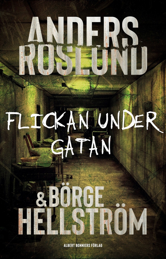 Flickan under gatan (e-bok) av Anders Roslund