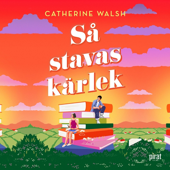 Så stavas kärlek (ljudbok) av Catherine Walsh