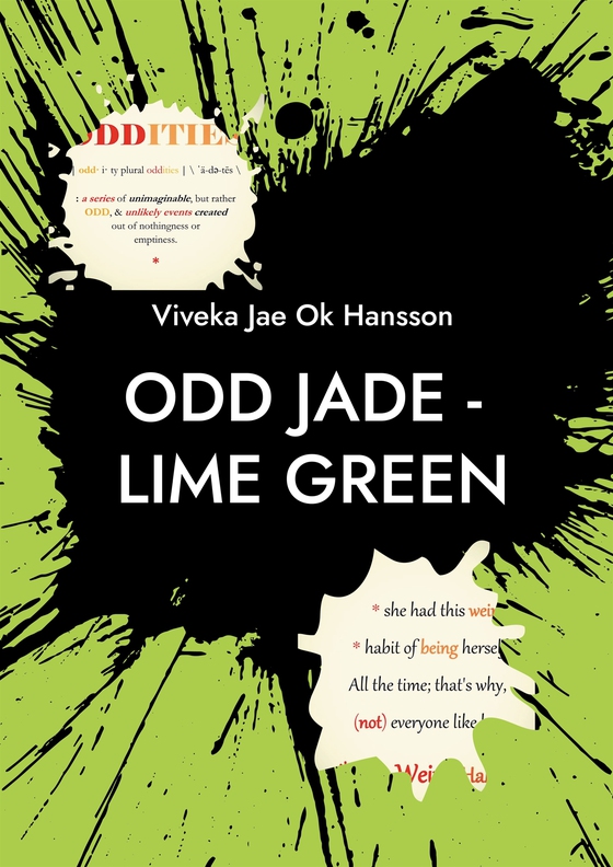 ODD JADE - lime green: She just is and everyone around her merely becomes.