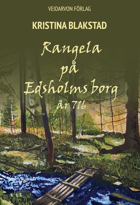 Rangela på Edsholms borg: - år 716