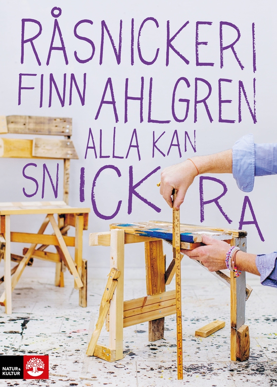 Råsnickeri : alla kan snickra