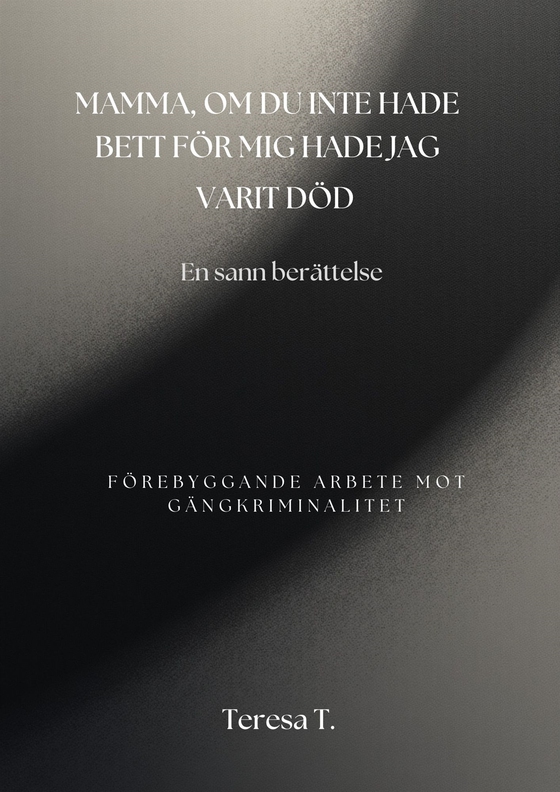 Mamma, om du inte hade bett för mig hade jag varit död