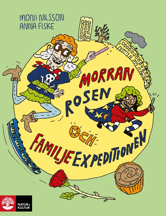 Morran, Rosen och familjeexpeditionen (e-bok) av Moni Nilsson