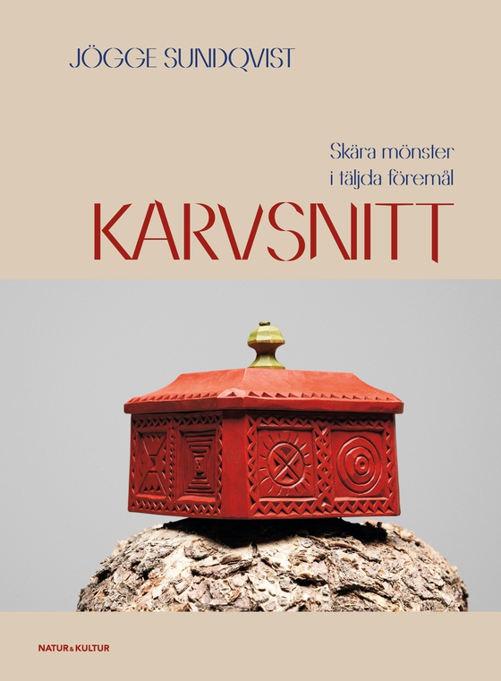 Karvsnitt : skurna mönster i täljda föremål (e-bok) av Jögge Sundqvist