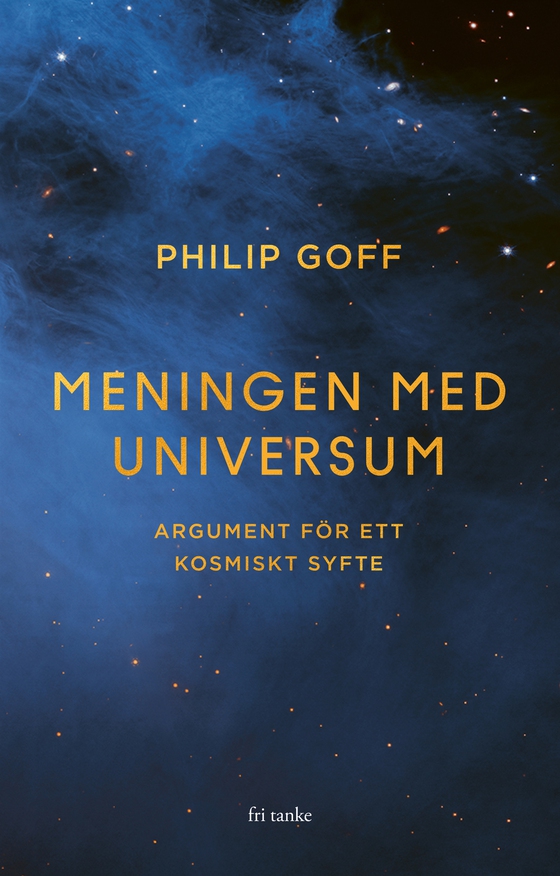 Meningen med universum: Argument för ett kosmiskt syfte