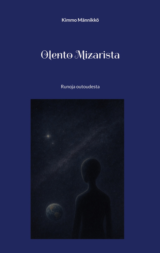 Olento Mizarista: Runoja outoudesta