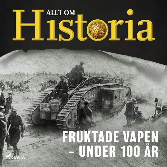 Fruktade vapen – Under 100 år (ljudbok) av Allt om Historia