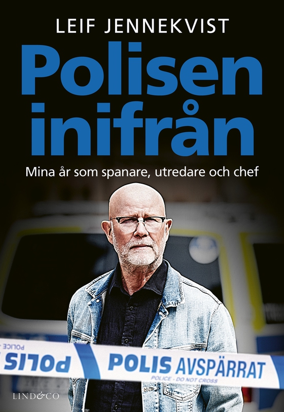 Polisen inifrån : mina år som spanare, utredare och chef