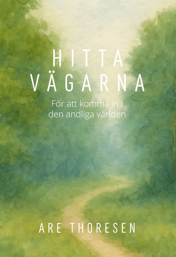 Hitta Vägarna: För att komma in i den andliga världen