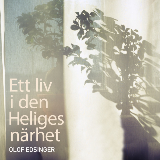 Ett liv i den Heliges närhet