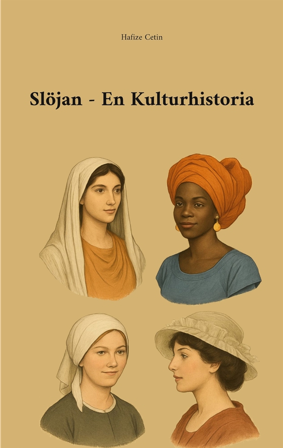 Slöjan En Kulturhistoria (e-bok) av Hafize Cetin