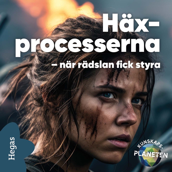 Häxprocesserna – när rädslan fick styra