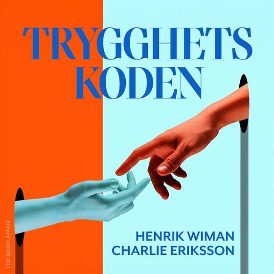 Trygghetskoden : hur man navigerar från oro och stress till psykologisk trygghet