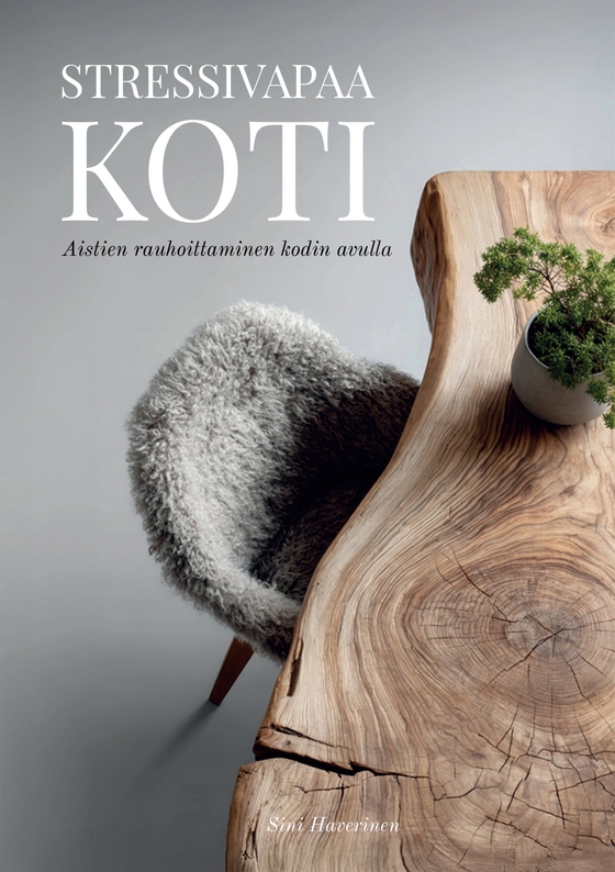 Stressivapaa koti: Aistien rauhoittaminen  kodin avulla