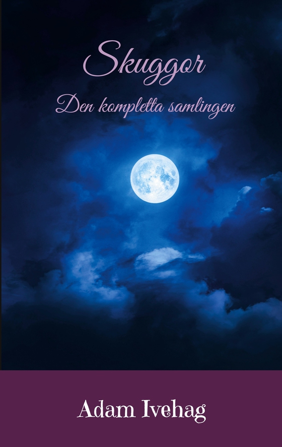 Skuggor: Den kompletta samlingen