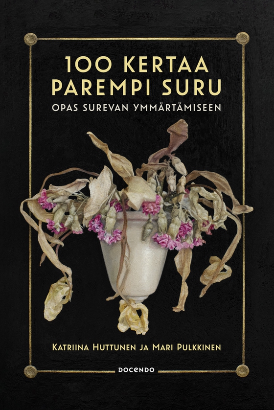 100 kertaa parempi suru – Opas surevan ymmärtämiseen  