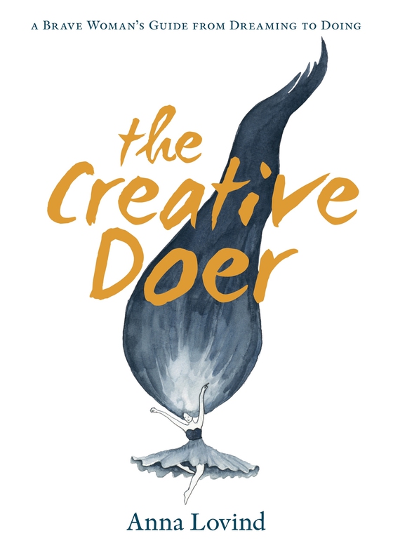 The Creative Doer: A brave Woman's Guide from Dreaming to Doing