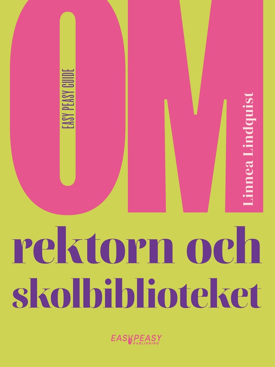 Om rektorn och skolbiblioteket (e-bok) av Linnea Lindquist