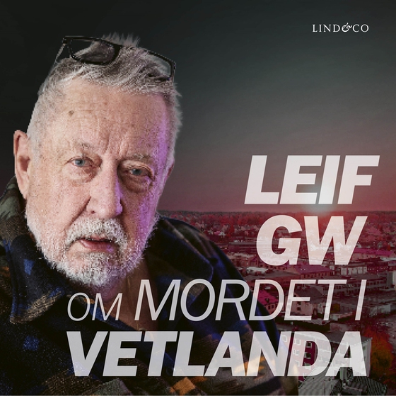 Leif GW om mordet i Vetlanda