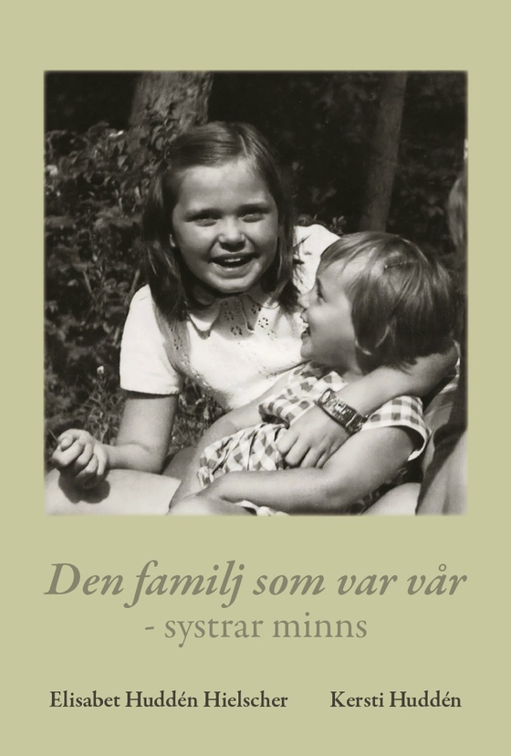 Den familj som var vår - systrar minns
