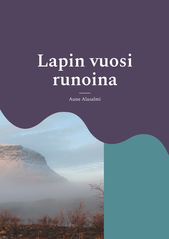 Lapin vuosi runoina: Näkökulmia vuodenajoista