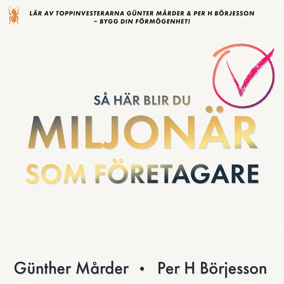 Så här blir du miljonär som företagare