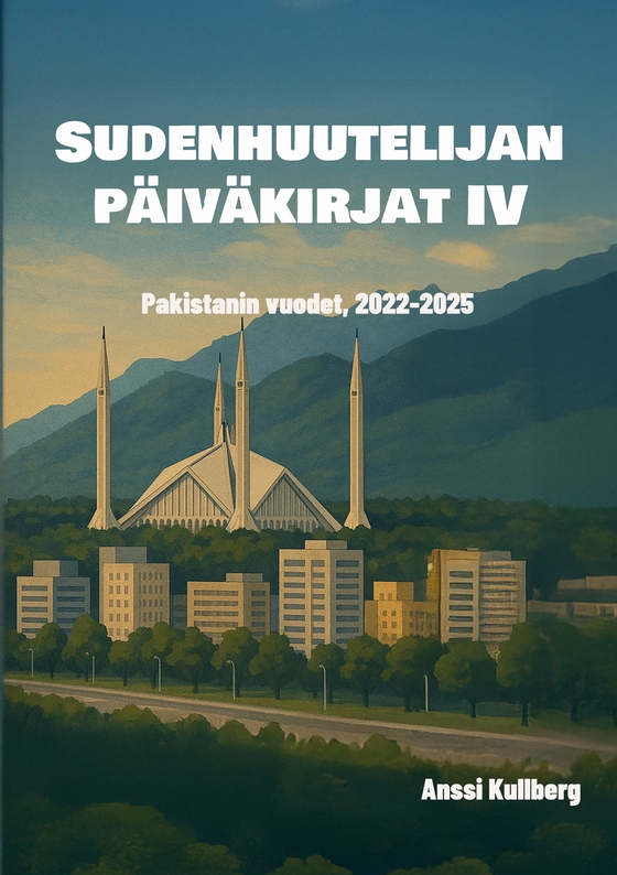 Sudenhuutelijan päiväkirjat IV: Pakistanin vuodet, 2022-2025