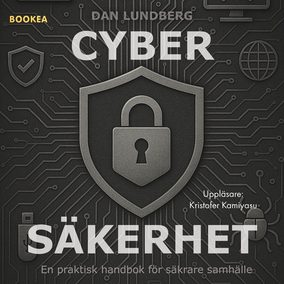 Cybersäkerhet : en praktisk handbok för säkrare samhälle