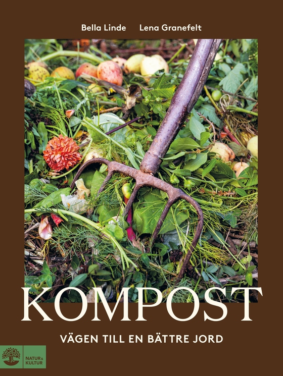Kompost : vägen till en bättre jord (e-bok) av Bella Linde