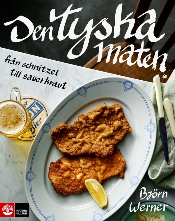 Den tyska maten : från schnitzel till sauerkraut (e-bok) av Björn Werner