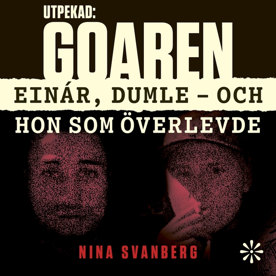 Utpekad: Goaren  : Einár, Dumle – och hon som överlevde