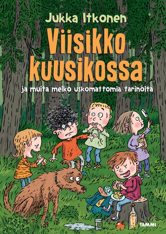 Viisikko kuusikossa ja muita melko uskomattomia tarinoita