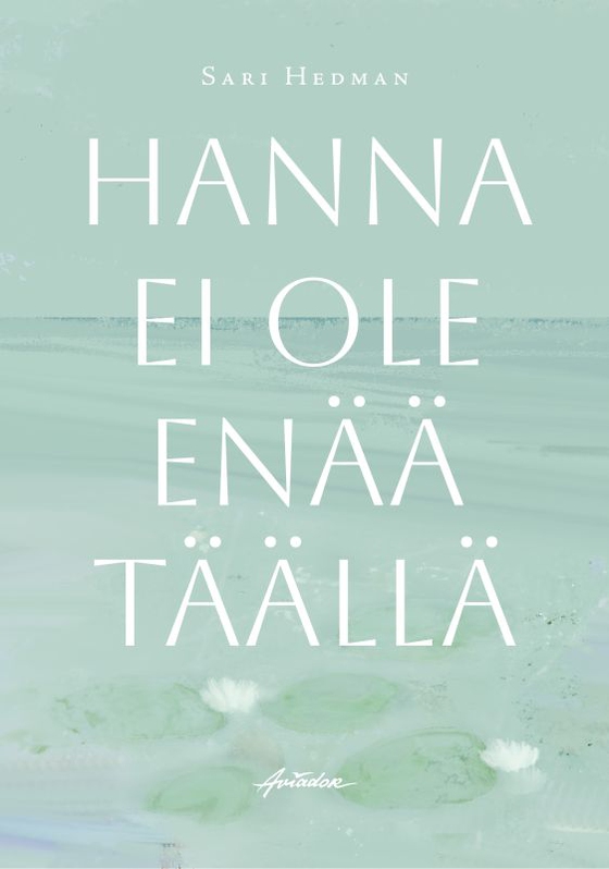 Hanna ei ole enää täällä