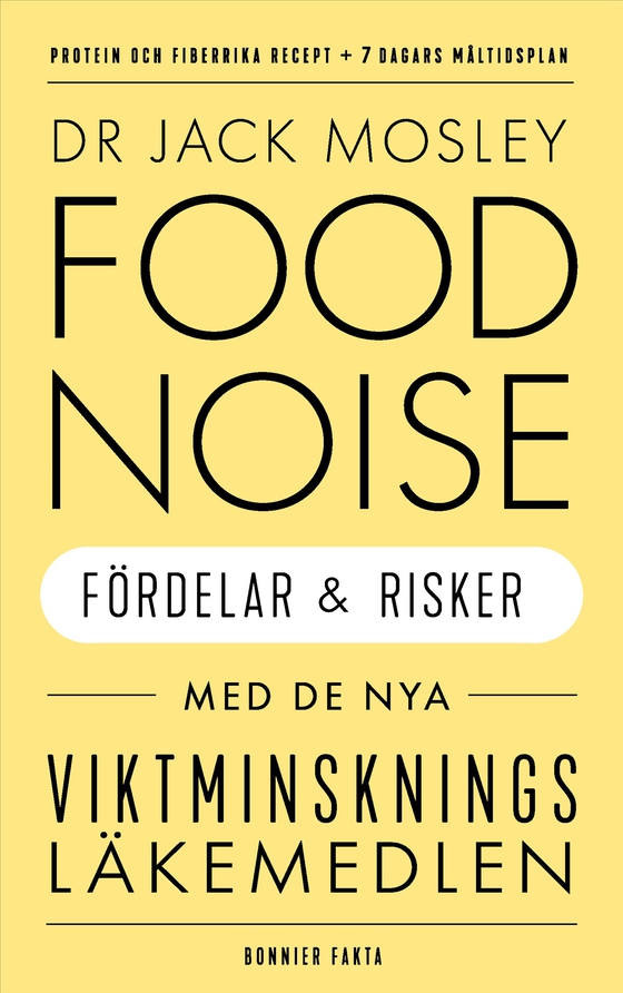 Food noise : Fördelar och nackdelar med de nya viktminskningsmedicinerna