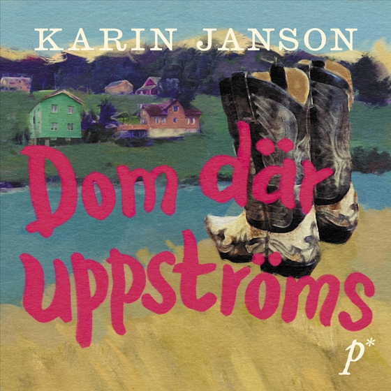 Dom där uppströms