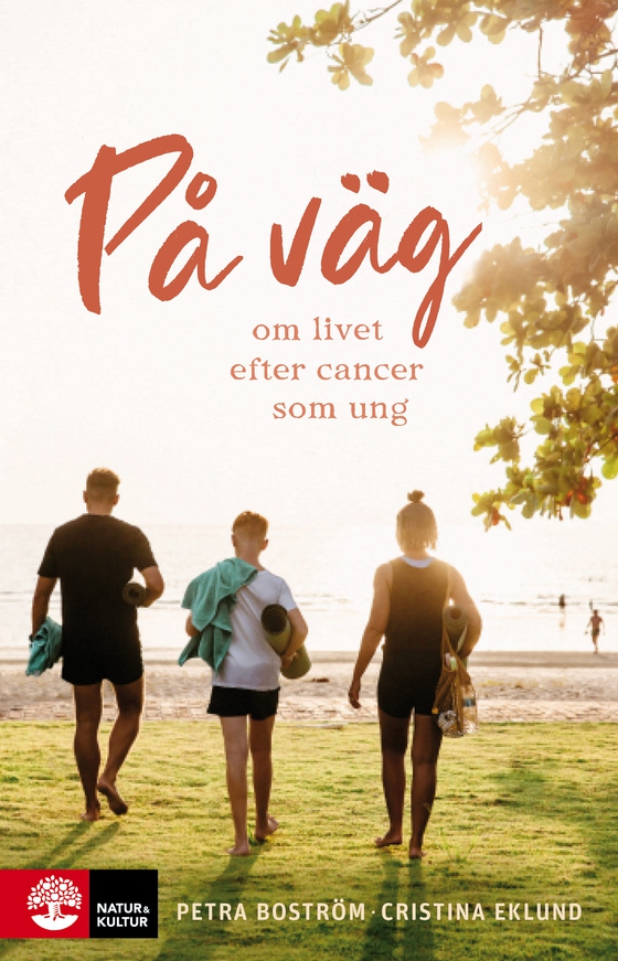På väg : om livet efter cancer som ung (e-bok) av Petra Boström