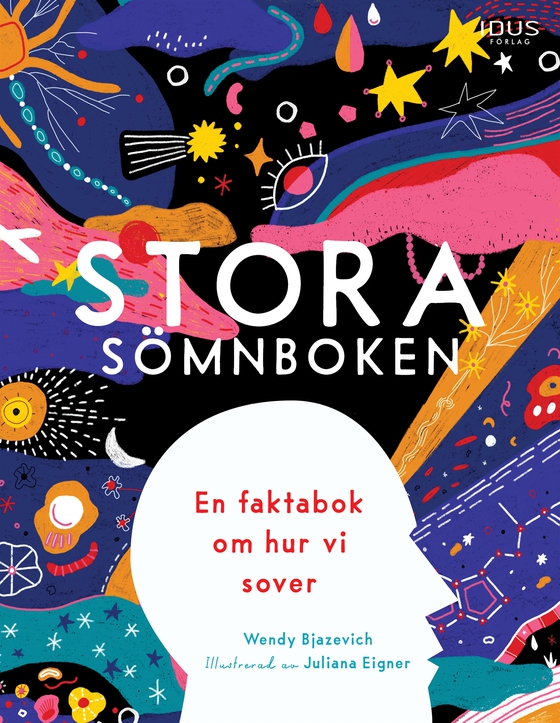 Stora sömnboken : en faktabok om hur vi sover