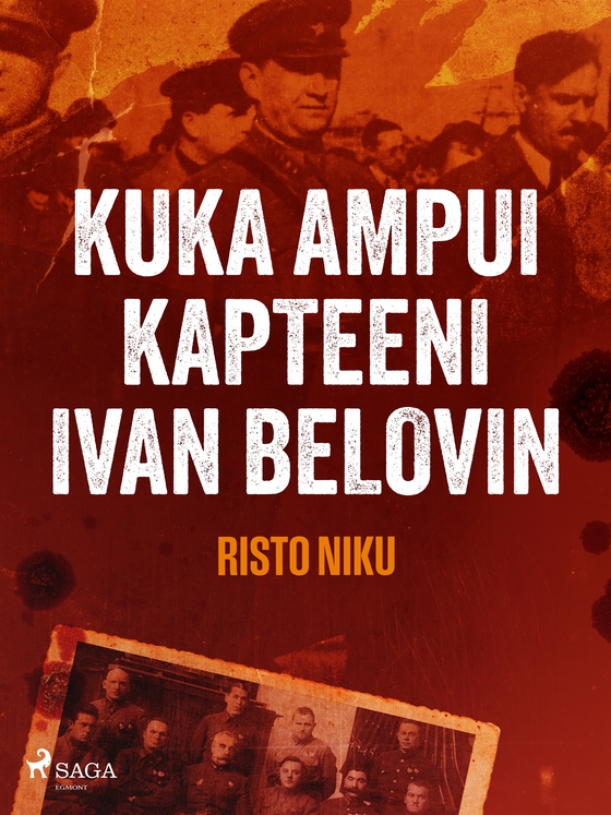 Kuka ampui kapteeni Ivan Belovin?