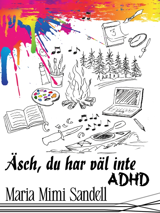 Äsch, du har väl inte ADHD?