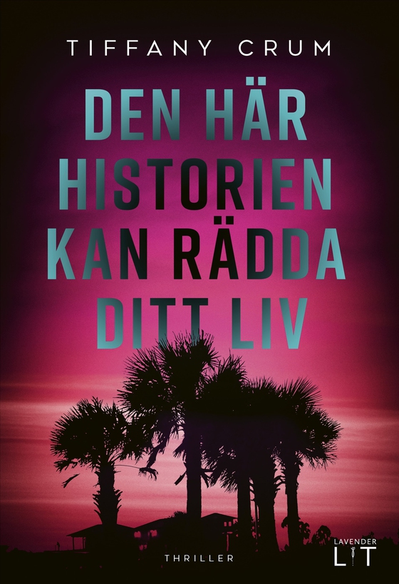 Den här historien kan rädda ditt liv (e-bok) av Tiffany Crum