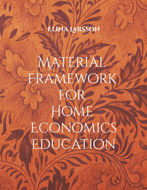 Material Framework for Home Economics Education: Foundations for High-Quality Teaching and Learning