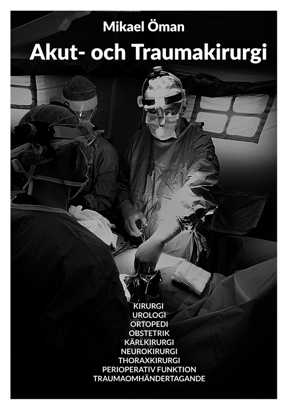 Akut och Traumakirurgi: KIRURGI UROLOGI  ORTOPEDI OBSTETRIK  KÄRLKIRURGI NEUROKIRURGI  THORAXKIRURGI PERIOPERATIV FUNKTION  TRAUMAOMHÄNDERTAGANDE