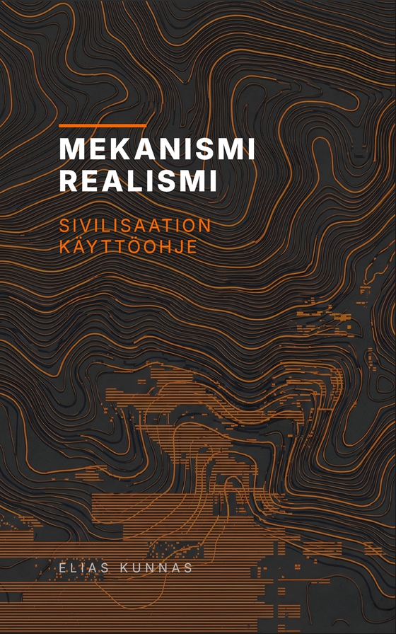 Mekanismirealismi: Sivilisaation käyttöohje