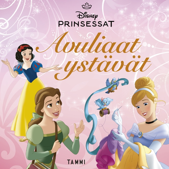 Disney. Prinsessat. Avuliaat ystävät
