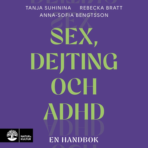 Sex, dejting och adhd : En handbok
