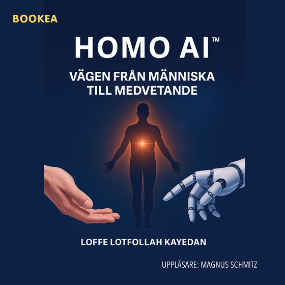 Homo AI. Vägen från människa till medvetande
