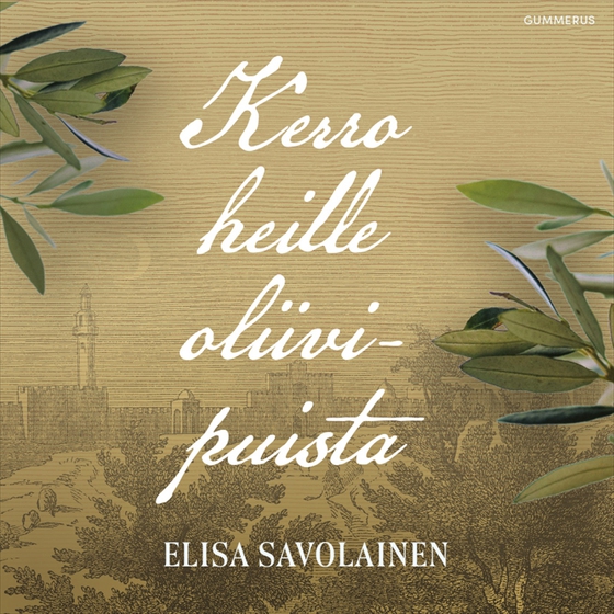Kerro heille oliivipuista