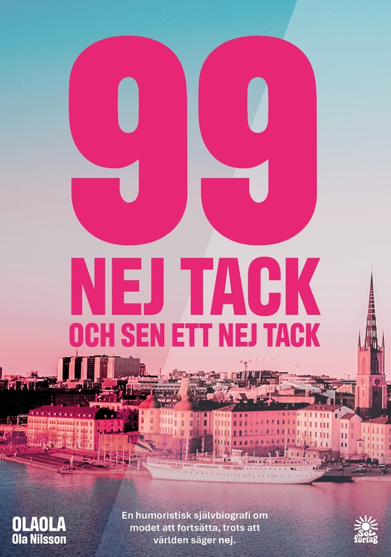 99 nej tack – och sen ett nej tack